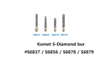 Komet S-diamond bur #S6837 / S6856 / S6878 / S6879